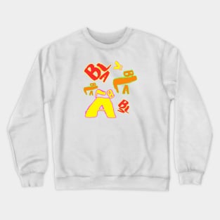 blablablabla Crewneck Sweatshirt